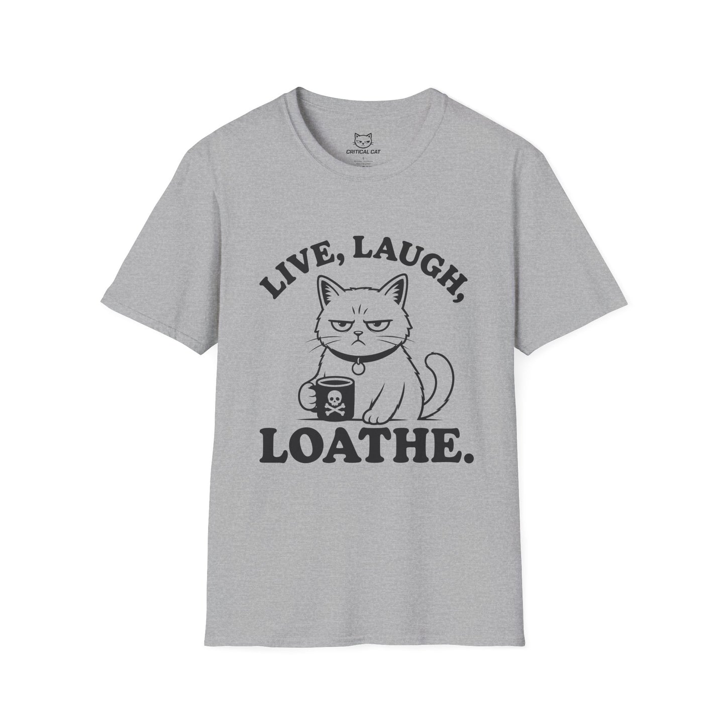Live Laugh Loathe
