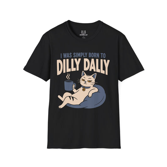 Born To Dilly Dally