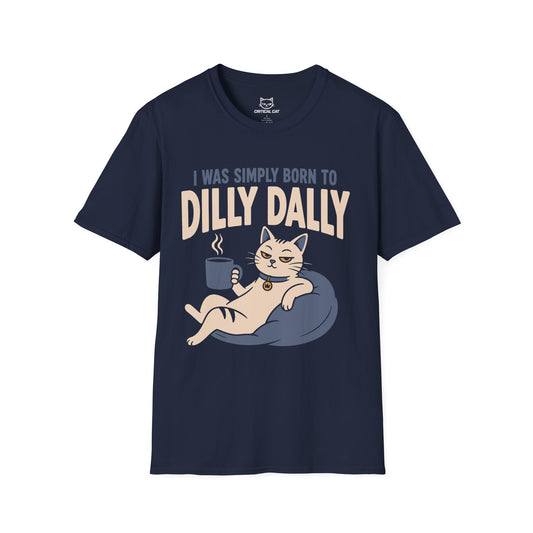 Born To Dilly Dally