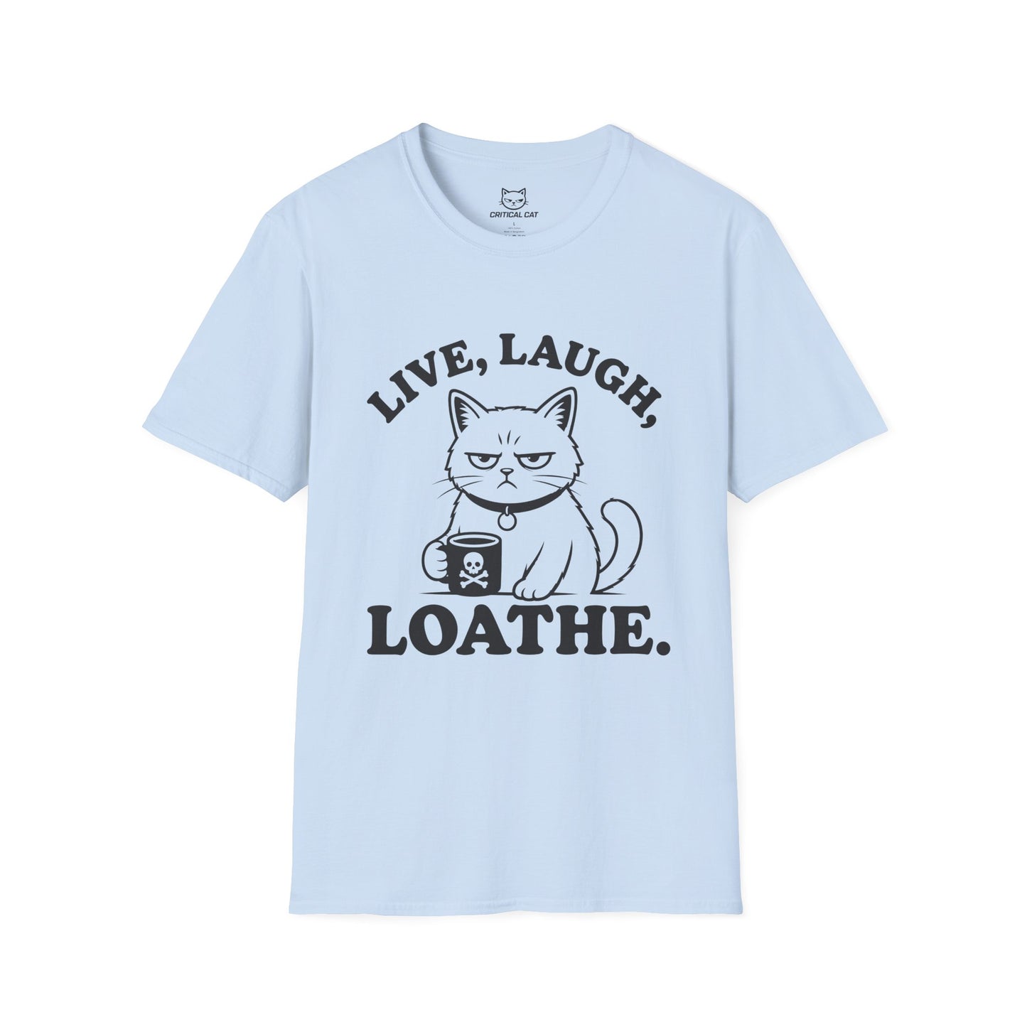 Live Laugh Loathe