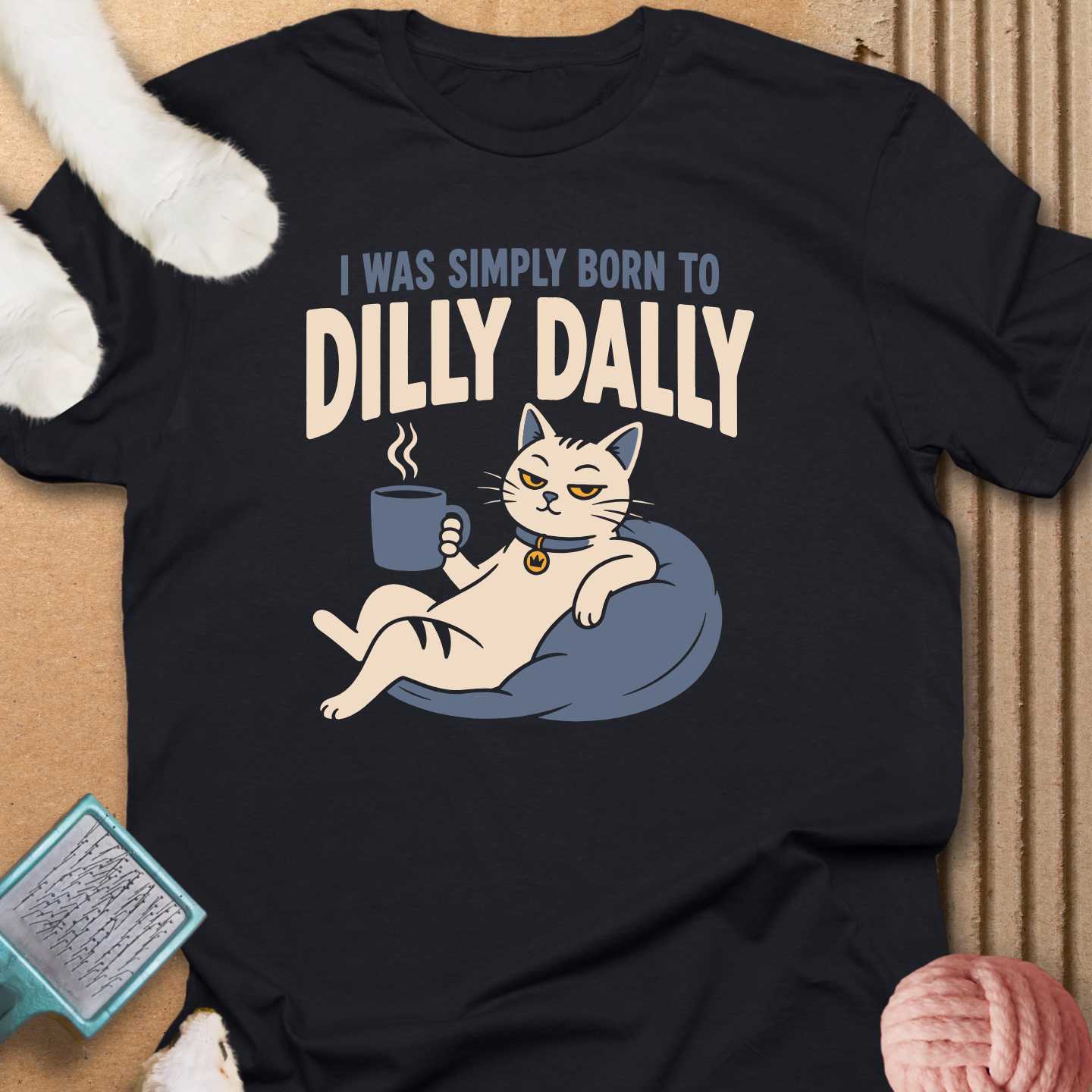 Born To Dilly Dally