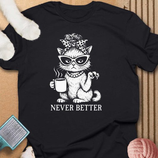 Never Better