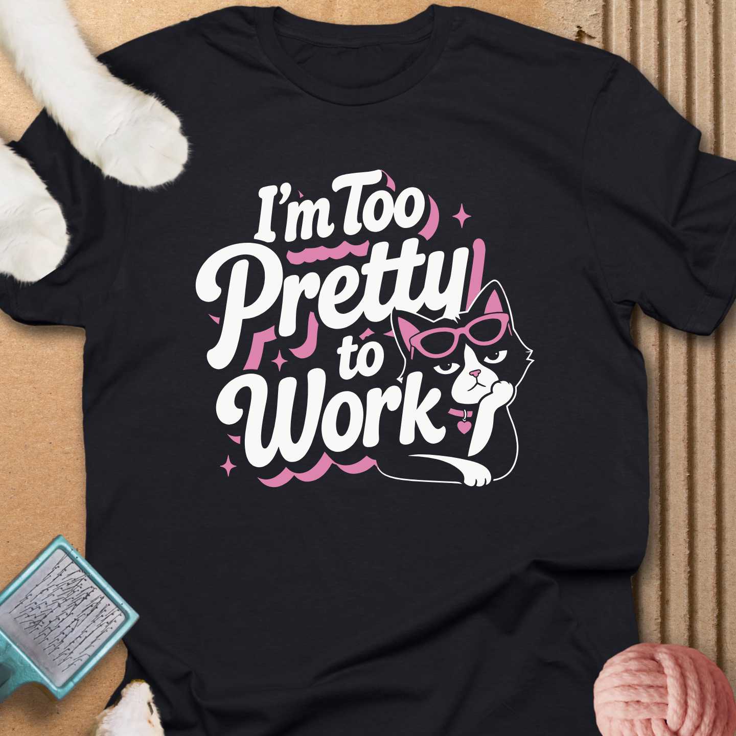 Too Pretty To Work