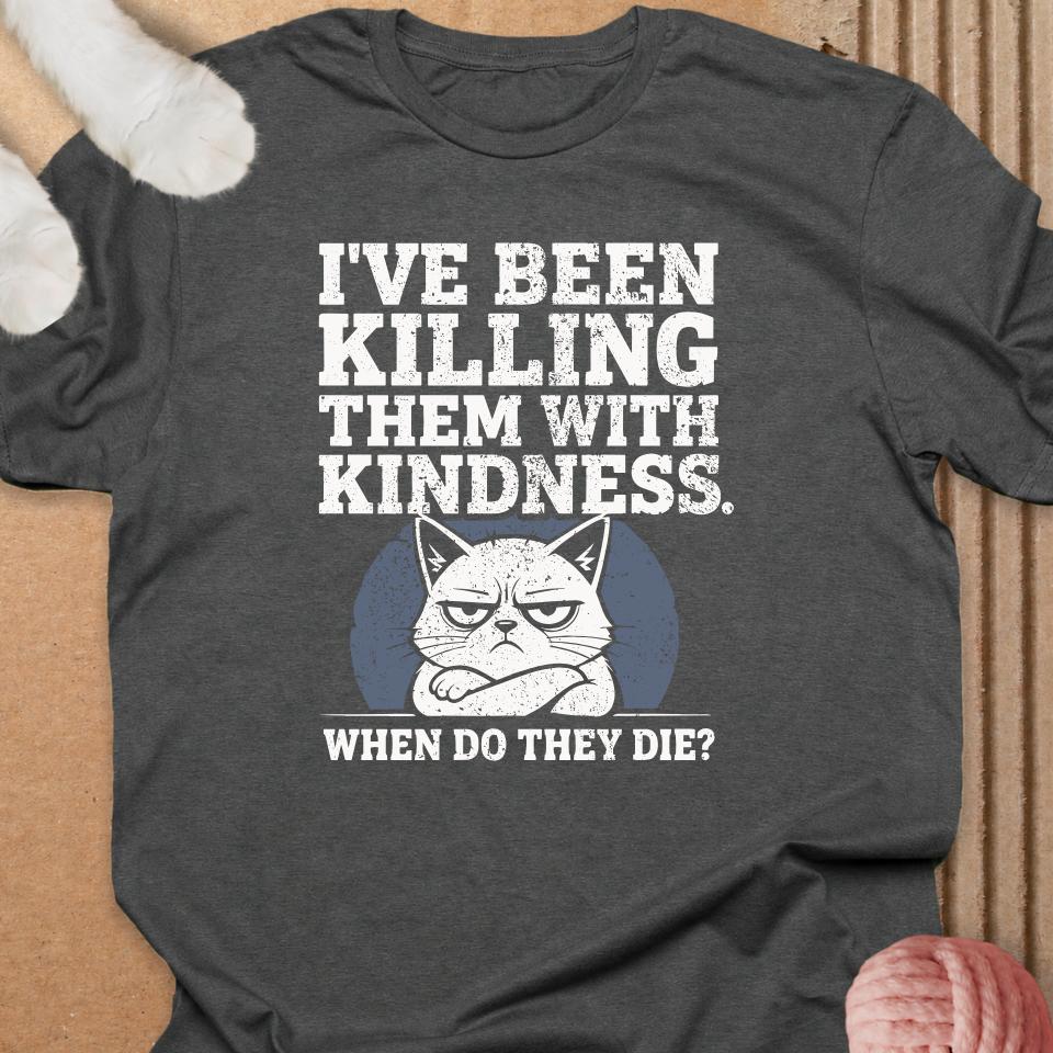 Killing With Kindness