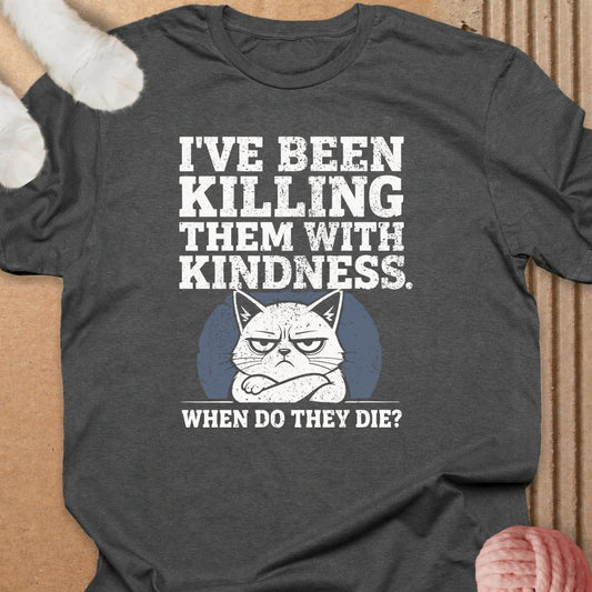 Killing With Kindness