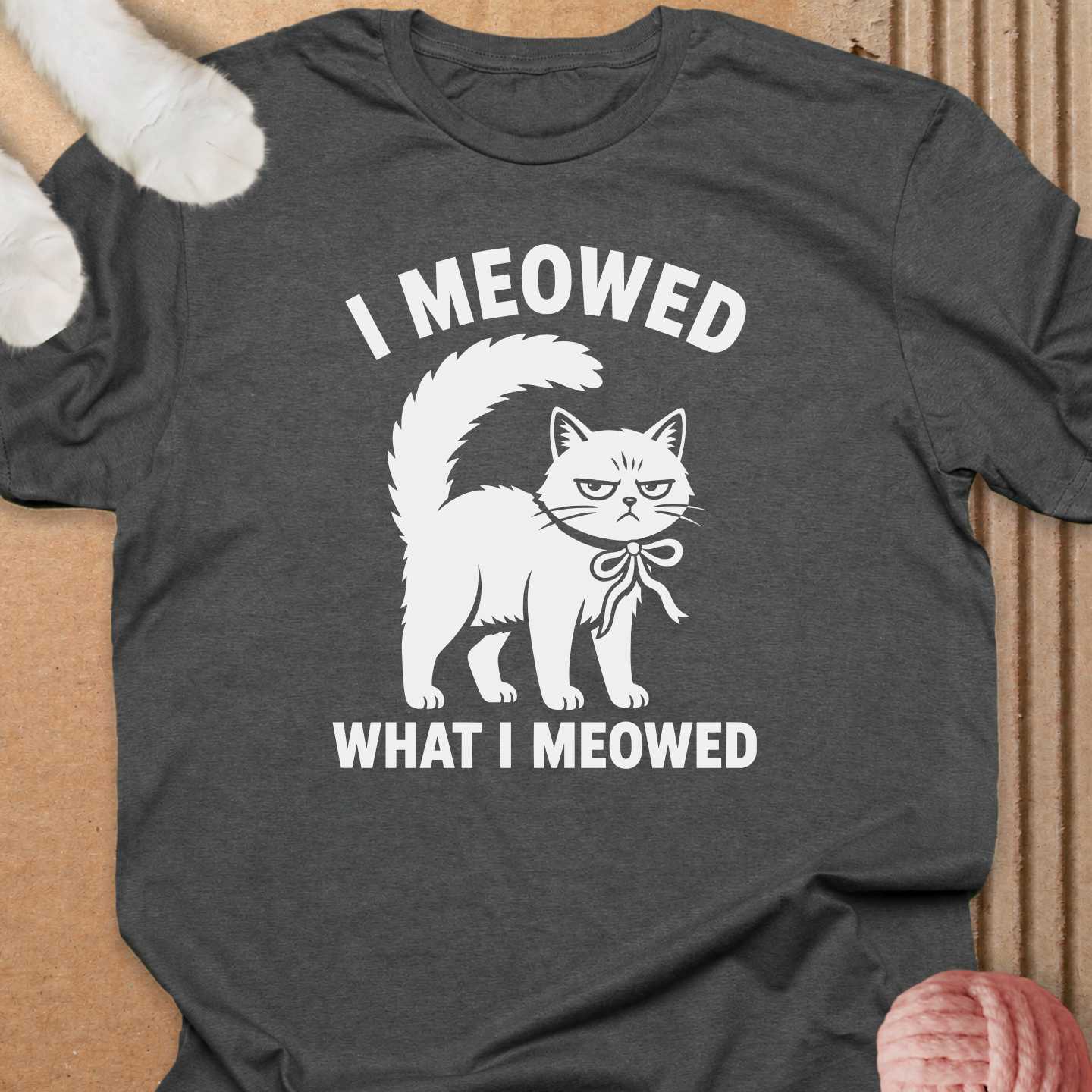 Meowed What I Meowed