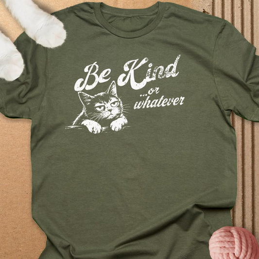 Be Kind Or Whatever