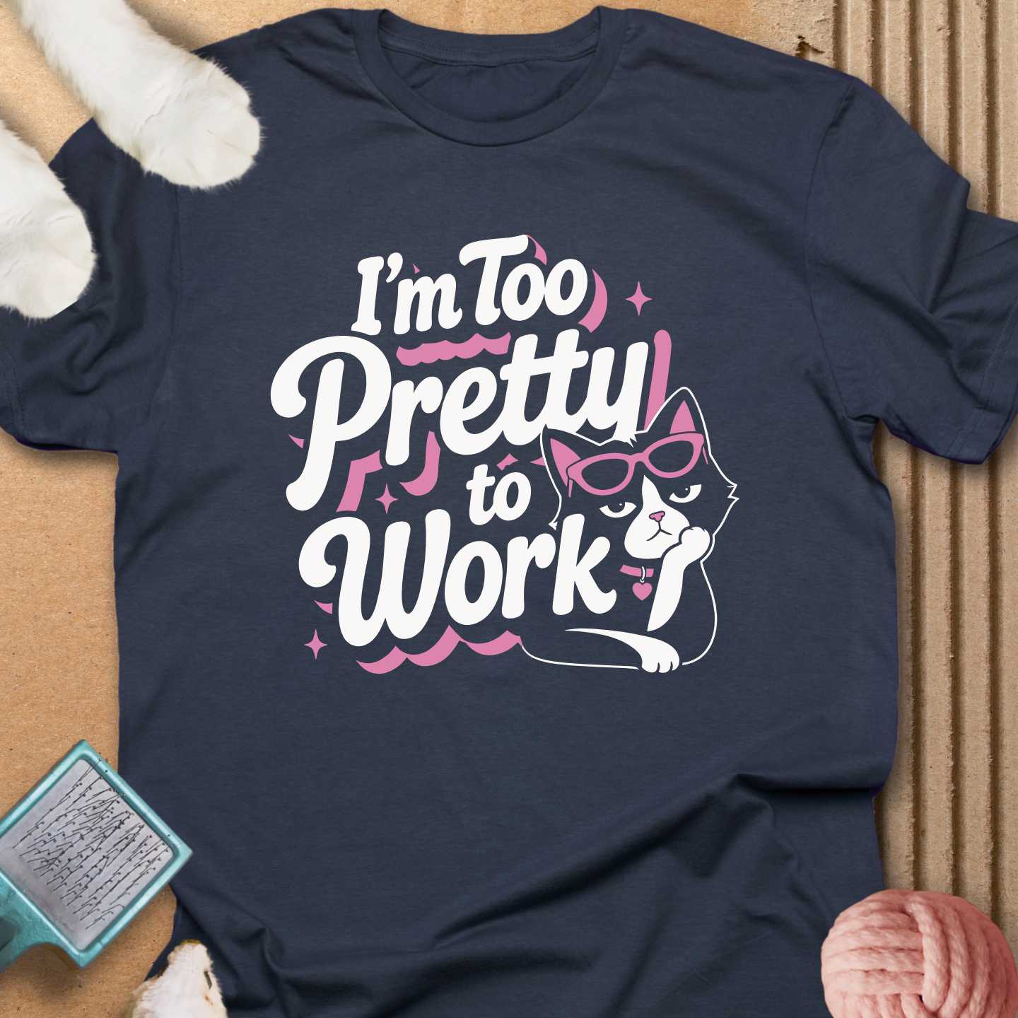 Too Pretty To Work