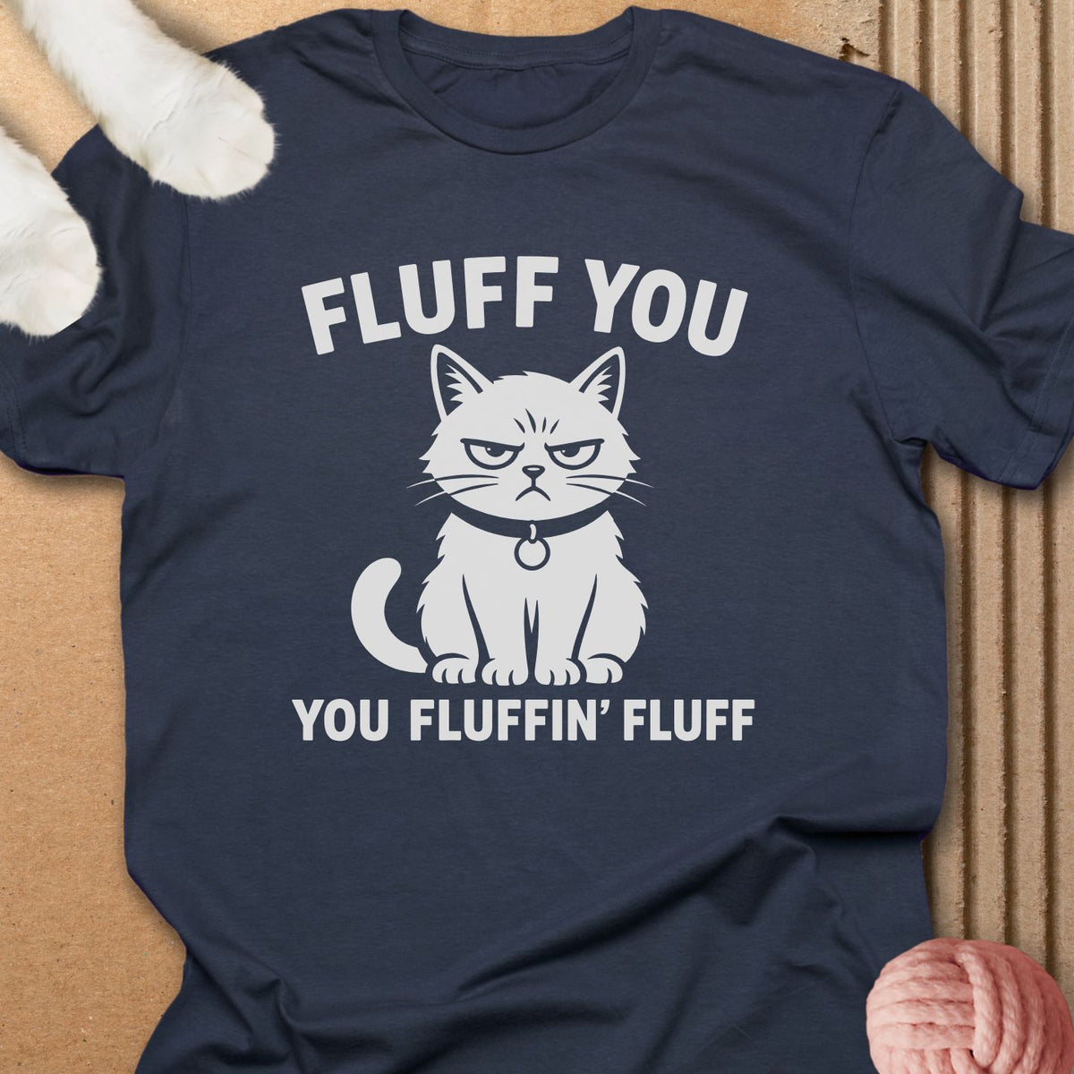 You Fluffin Fluff