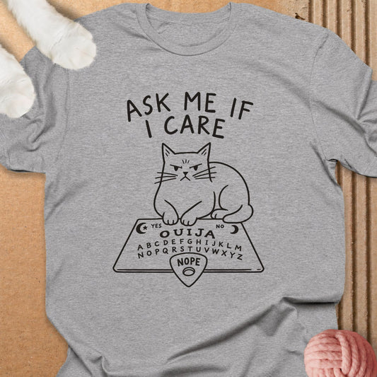 Ask Me If I Care